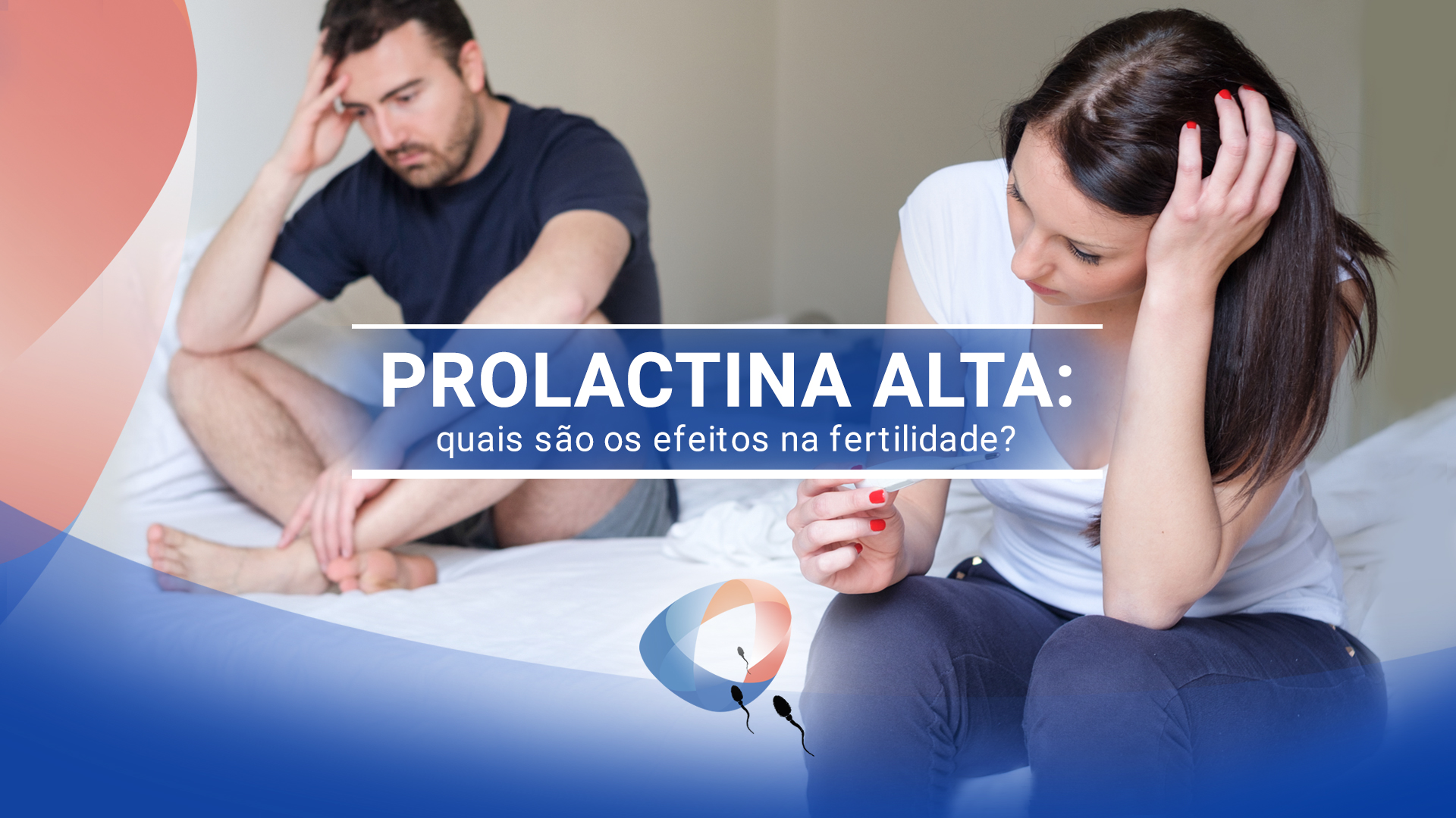 Prolactina alta: quais são os efeitos na fertilidade?