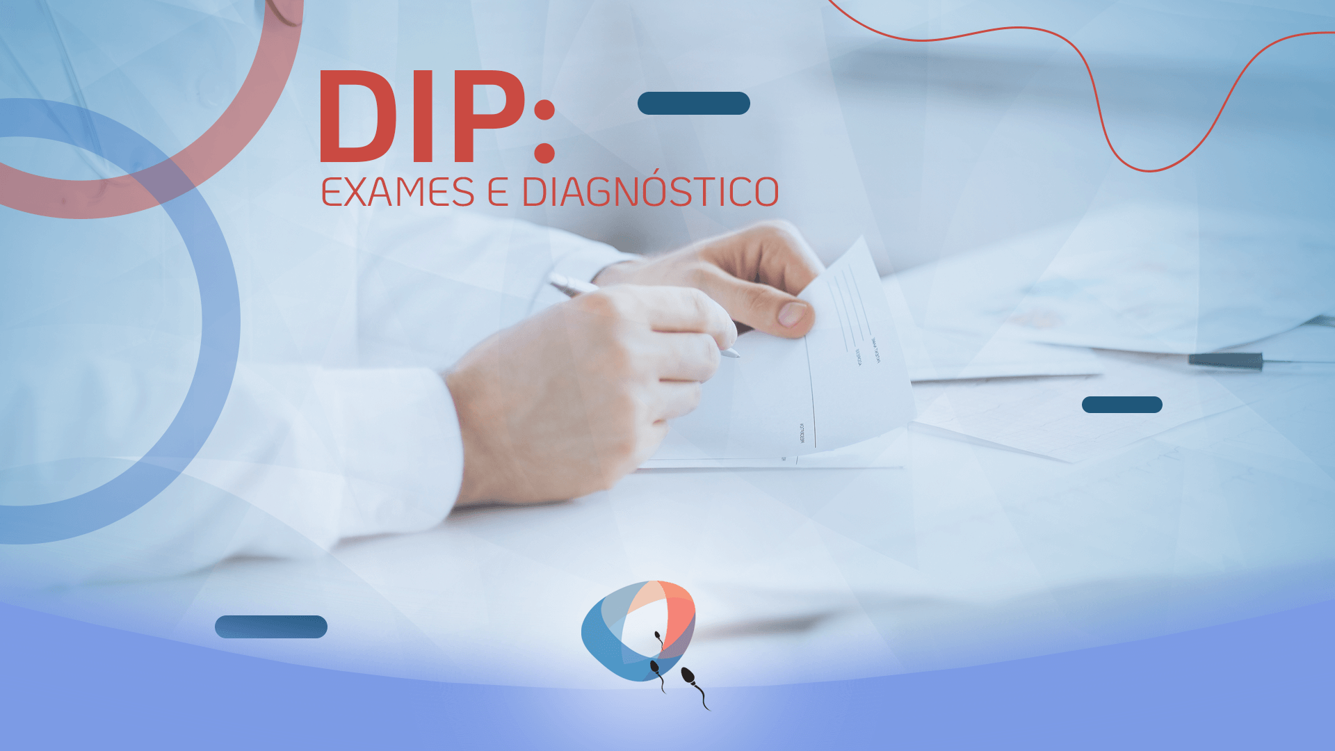 DIP: exames e diagnóstico
