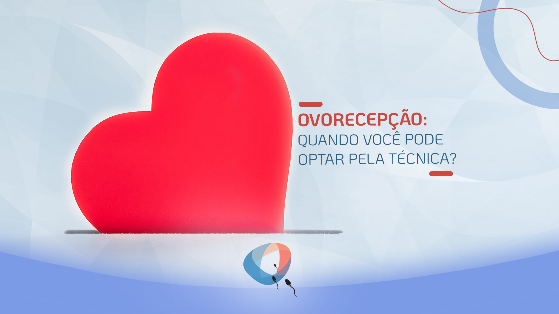 Ovorecepção: quando você pode optar pela técnica