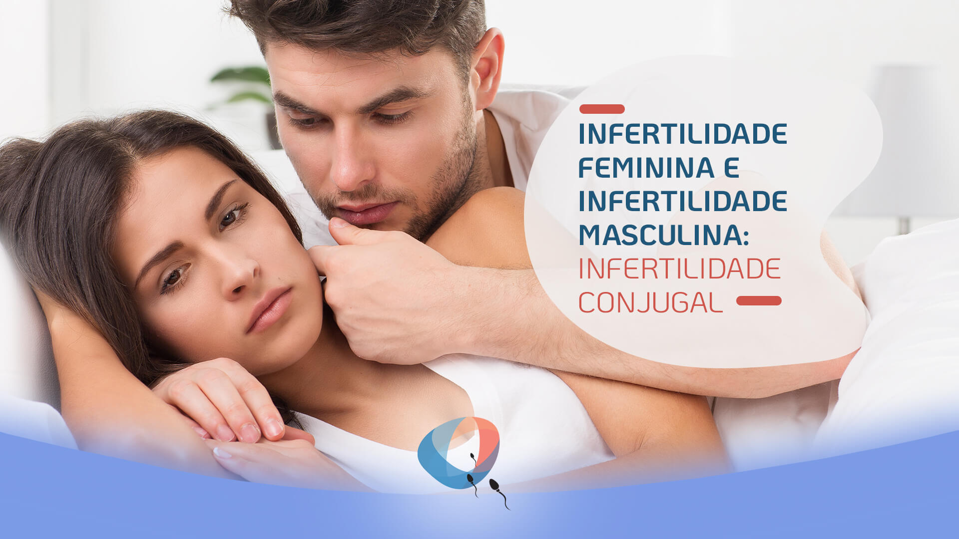 Infertilidade feminina e infertilidade masculina: infertilidade conjugal