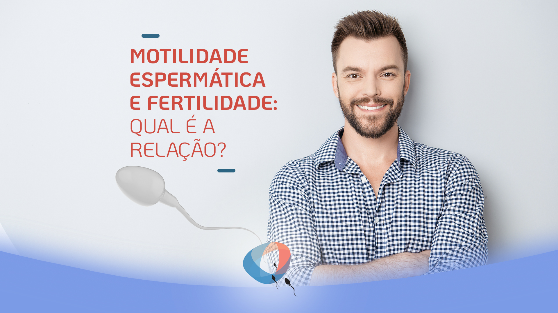 Motilidade Espermática E Fertilidade Qual é A Relação Dr Augusto Bussab Reprodução Humana 