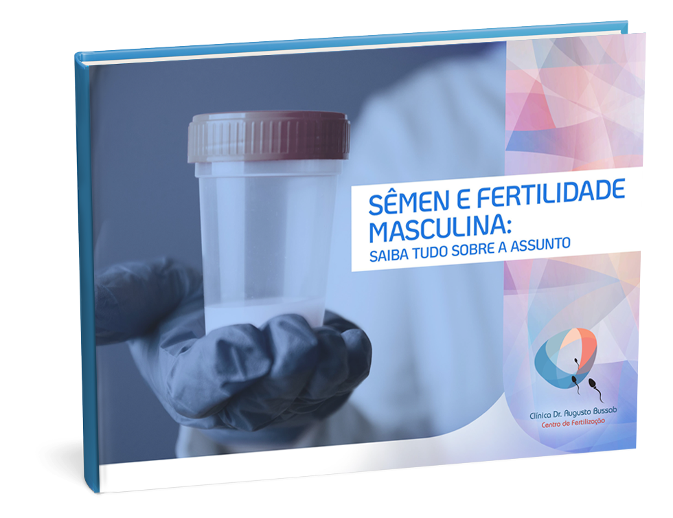 E-book | Sêmen e fertilidade masculina: saiba tudo sobre o assunto  | Dr. Augusto Bussab